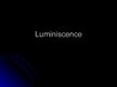 Prezentācija 'Luminiscence', 1.