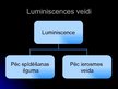 Prezentācija 'Luminiscence', 4.