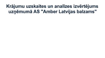 Prezentācija 'Krājumu uzskaites un analīzes izvērtējums uzņēmumā AS “Amber Latvijas balzams”', 1.