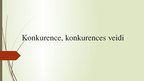 Prezentācija 'Konkurence, konkurences veidi', 1.