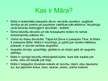 Prezentācija 'Māra', 2.