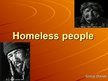Prezentācija 'Homeless People - bezpajumtnieki', 1.