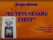 Prezentācija 'Brigite Blobela "Es tevi nevaru ciest"', 1.