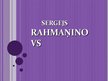 Prezentācija 'Sergejs Rahmaņinovs', 1.