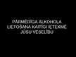 Prezentācija 'Alkohols Jūsu dzīvē', 8.