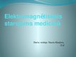 Prezentācija 'Elektromagnētiskais starojums medicīnā', 1.