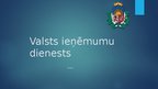 Prezentācija 'Valsts ieņēmumu dienests', 1.
