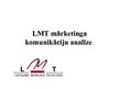 Prezentācija 'LMT mārketinga komunikāciju analīze', 1.