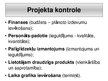 Prezentācija 'Projektu vadības pamatu eksāmena darbs', 16.
