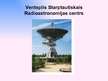Prezentācija 'Visuma apgūšanas perspektīvas. Ventspils kosmisko pētījumu centrs', 13.