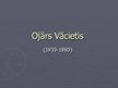 Prezentācija 'Ojārs Vācietis', 1.