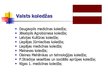 Prezentācija 'Augstākās izglītības iespējas Latvijā', 15.