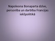 Prezentācija 'Napoleona Bonaparta personība, dzīve un darbība Francijas iekšpolitikā', 1.