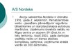 Prezentācija 'A/s "Nordeka"', 4.