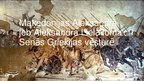 Prezentācija 'Maķedonijas Aleksandra jeb Aleksandra Lielā loma Senās Grieķijas vēsturē', 1.