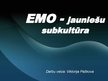 Prezentācija 'Emo - jauniešu subkultūra', 1.