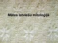 Prezentācija 'Mātes latviešu mitoloģijā', 1.