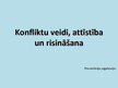 Prezentācija 'Konfliktu veidi, attīstība un risināšana', 1.