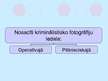 Prezentācija 'Foto, video un audio aparatūras lietošana noziegumu atklāšanā un novēršanā', 3.