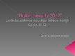 Prezentācija 'Izstāde "Baltic Beauty 2012"', 1.
