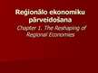 Prezentācija 'Reģionālo ekonomiku pārveidošana', 1.
