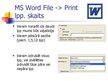 Prezentācija 'MS Word un Excel file print iespēju salīdzinājums', 11.