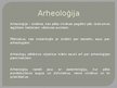 Prezentācija 'Arheoloģija - aizvēstures atklājēja', 2.