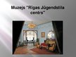 Prezentācija 'Jūgendstils Latvijā', 12.