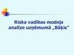 Prezentācija 'Riska vadības modeļa analīze uzņēmumā "Bāķis"', 1.