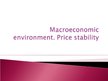 Prezentācija 'Macroeconomic Environment. Price Stability', 1.