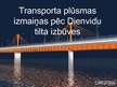 Prezentācija 'Transporta plūsmas izmaiņas pēc Dienvidu tilta izbūves', 1.