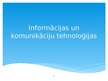 Prezentācija 'Informācijas un komunikāciju tehnoloģijas', 1.
