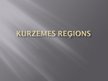 Prezentācija 'Kurzemes reģionālā ekonomika', 1.