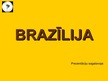 Prezentācija 'Brazīlija', 1.