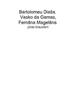 Referāts 'Bartolomeo Diaša, Vasko da Gamas un Fernāna Magelāna jūras braucieni', 1.