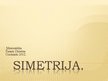 Prezentācija 'Simetrija', 1.