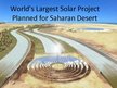 Prezentācija 'World`s Largest Solar Project', 1.
