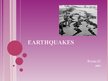 Prezentācija 'Earthquakes', 1.