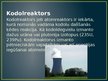 Prezentācija 'Kodolreaktori un atomelektrostacijas', 2.