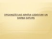 Prezentācija 'Organizācijas arhīva uzdevumi un darba saturs', 1.