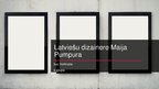 Prezentācija 'Prezentācija par latviešu dizaineri Maiju Pumpuru', 1.