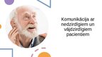 Prezentācija 'Komunikācijas iespējas ar pacientiem ar dzirdes traucējumiem', 1.