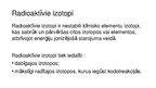 Prezentācija 'Mākslīgā radioaktivitāte, radioaktīvo izotopu izmantošana, radioaktīvā starojuma', 5.