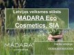 Prezentācija 'Latvijas veiksmes stāsts. "Madara Eco Cosmetics", SIA', 1.