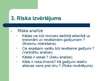 Prezentācija 'Pārbaudes, izpētes un riska vadīšanas īstenošana, izmantojot novērtēšanu un kont', 6.