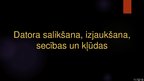 Prezentācija 'Datora salikšana, izjaukšana, secība un kļūdas', 1.