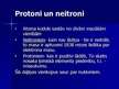 Prezentācija 'Radioaktivitātes atklāšana. Kodoldaļiņas - protoni un neitroni. Izotopi', 4.