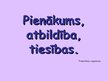Prezentācija 'Pienākums, atbildība, tiesības', 1.