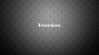 Prezentācija 'Inventions', 1.