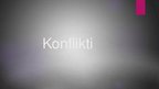 Prezentācija 'Konflikti', 1.